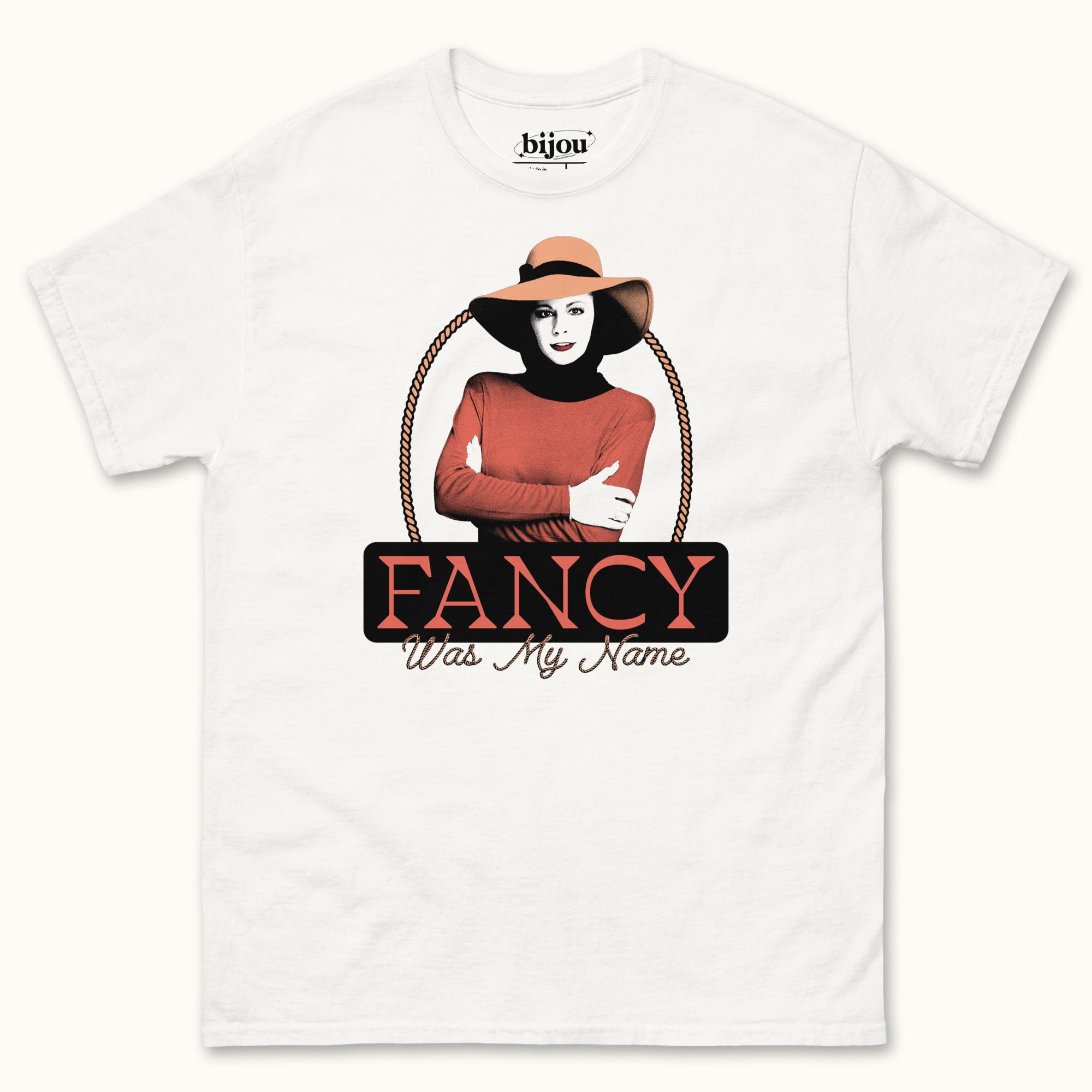 Fancy Was My Name T-Shirt