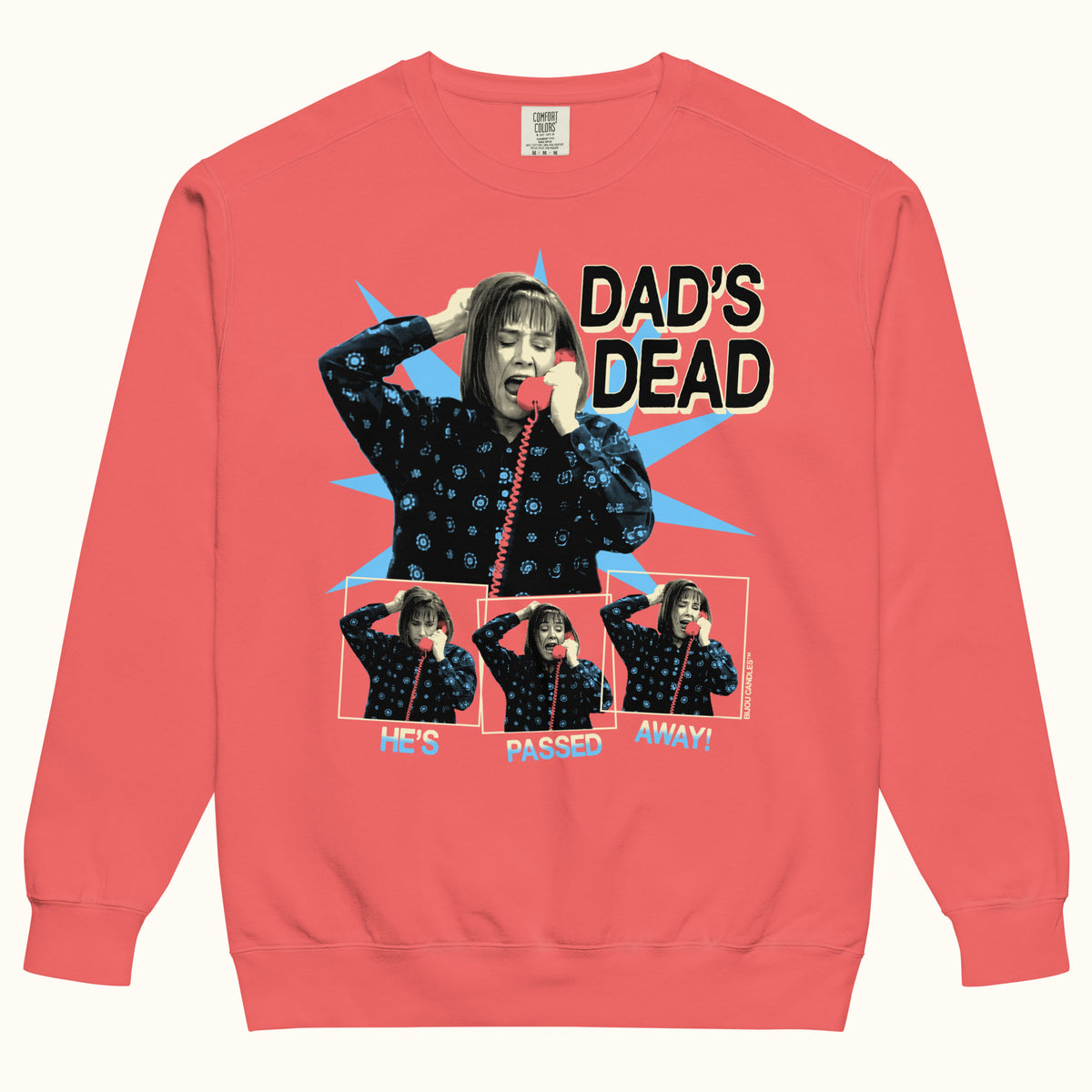 Aunt Jackie Dad's Dead Unisex Sweatshirt in Watermelon, Premium fabric