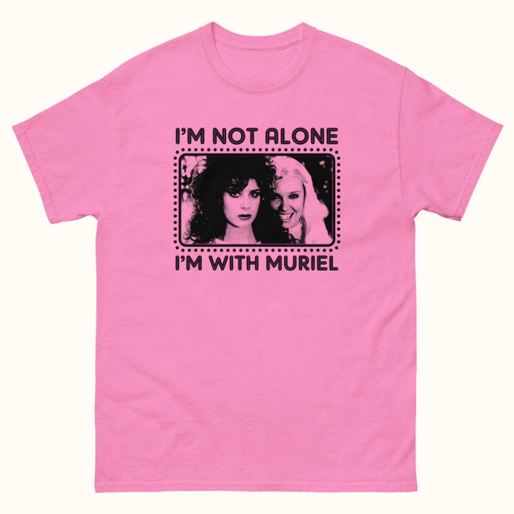 I'm With Muriel T-Shirt