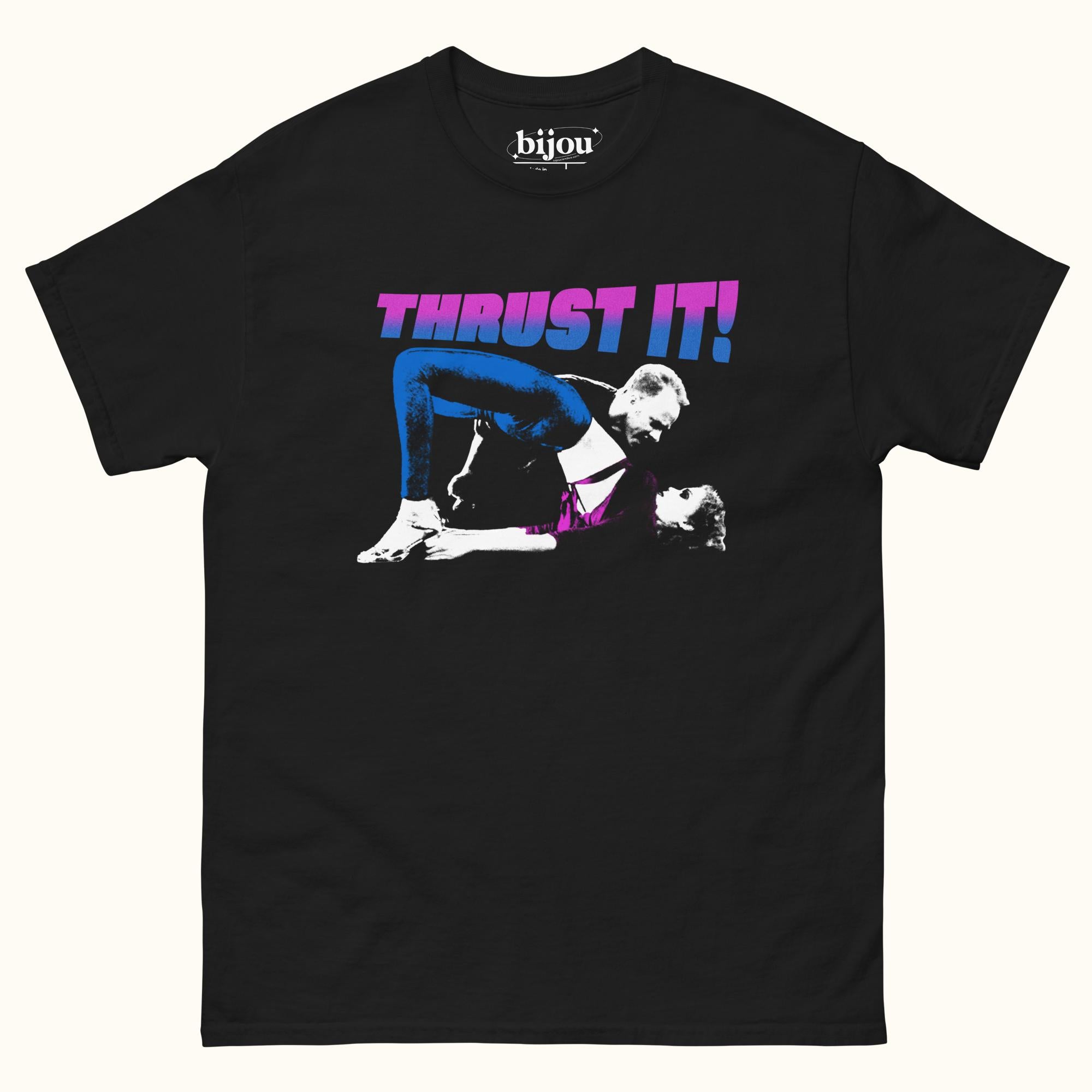 Showgirls Thrust It! T-Shirt