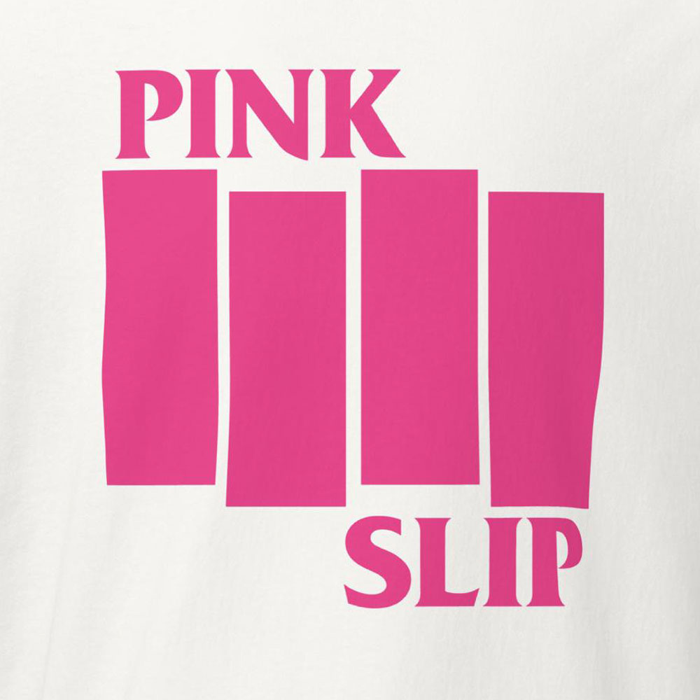 Pink Slip T-Shirt