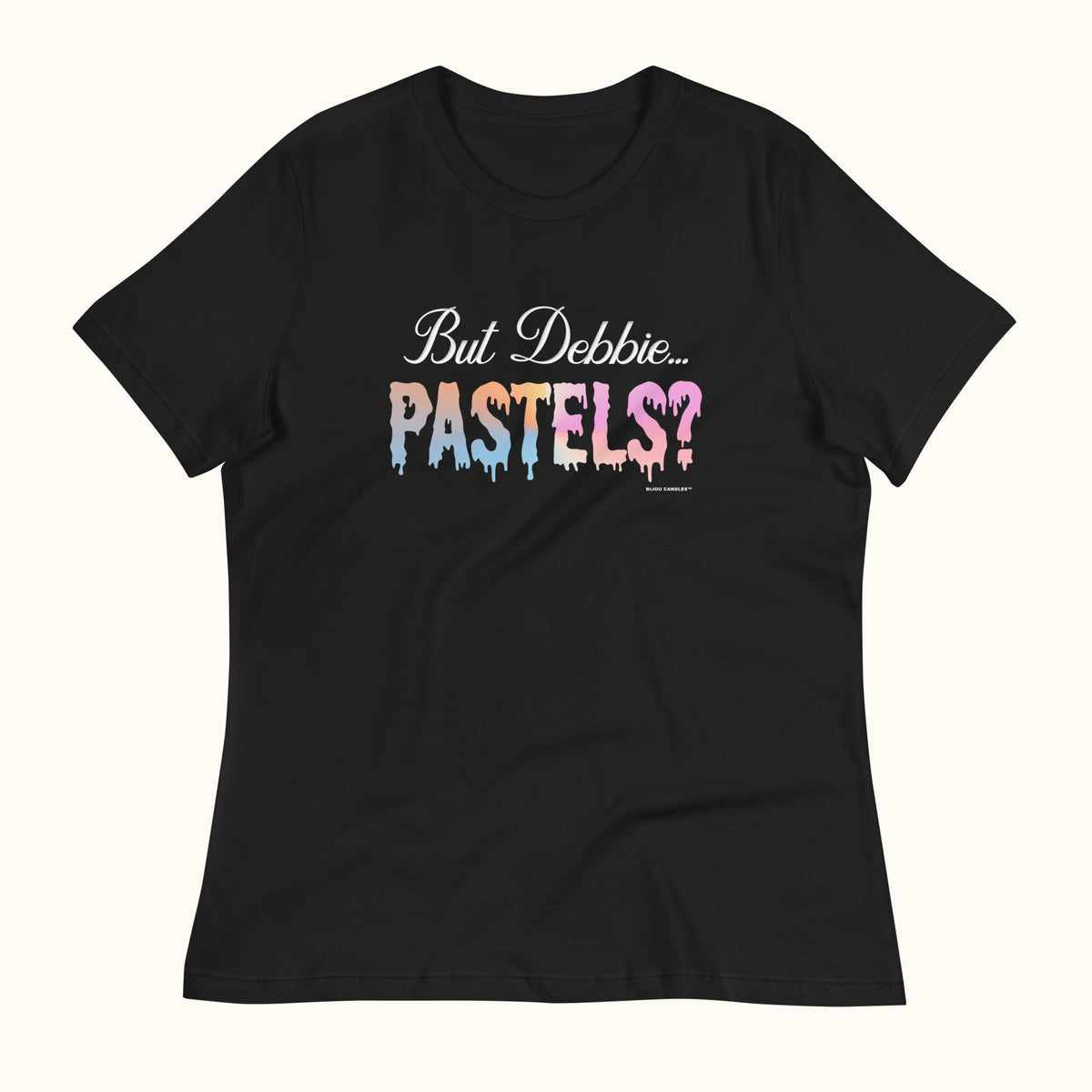 But Debbie...Pastels? Women's T-Shirt
