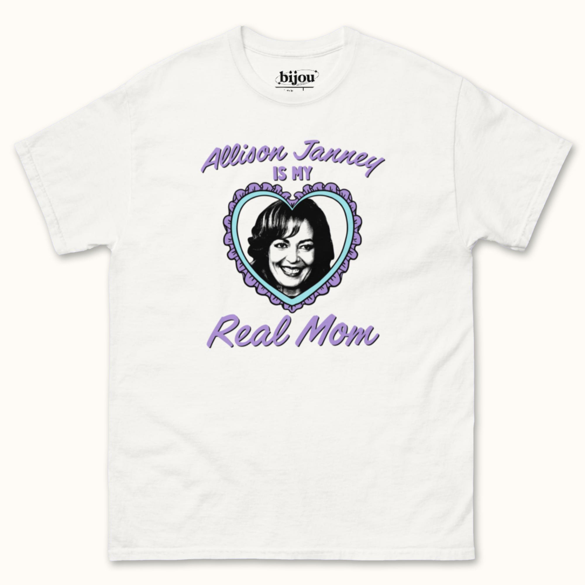 Allison Janney is My Real Mom T-Shirt