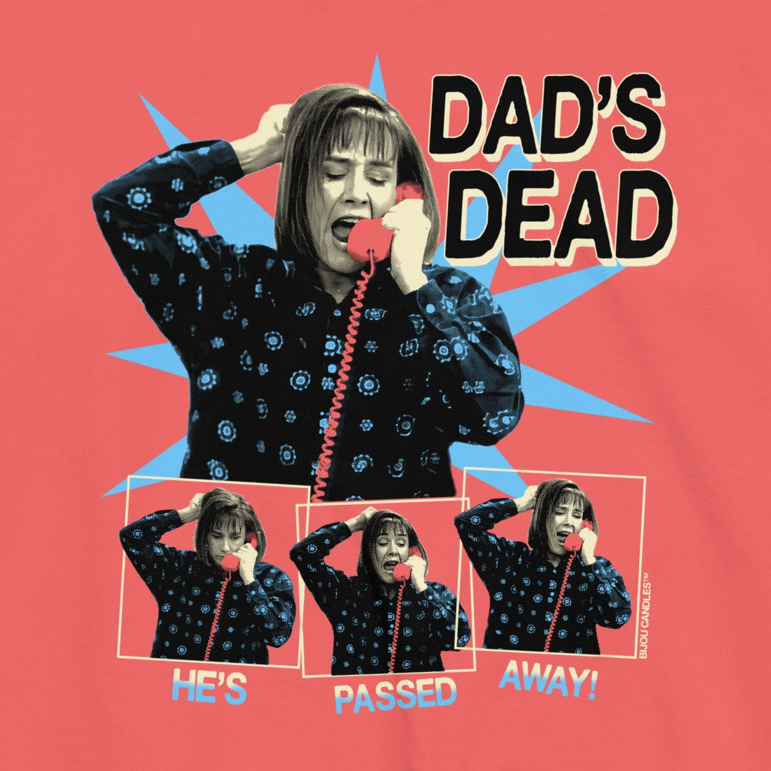 Aunt Jackie Dad's Dead Unisex Sweatshirt in Watermelon, Premium fabric