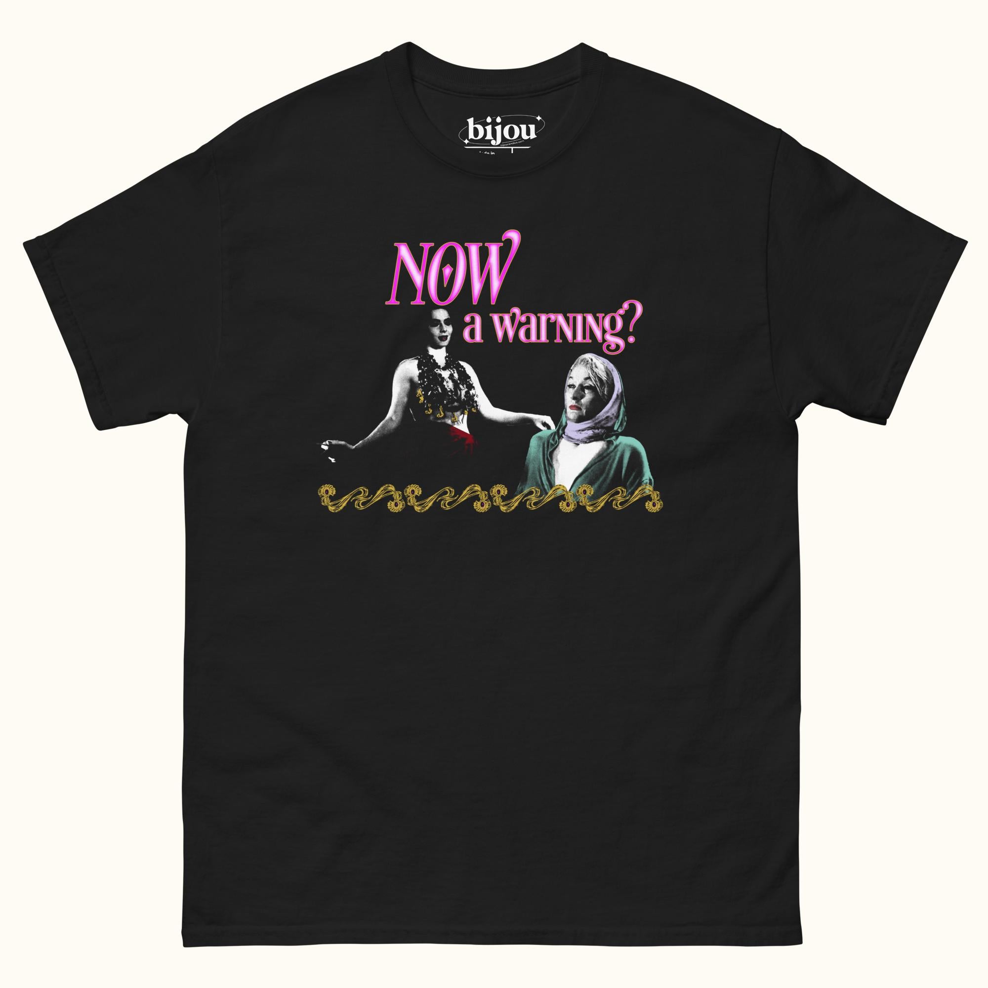 NOW A Warning? T-Shirt