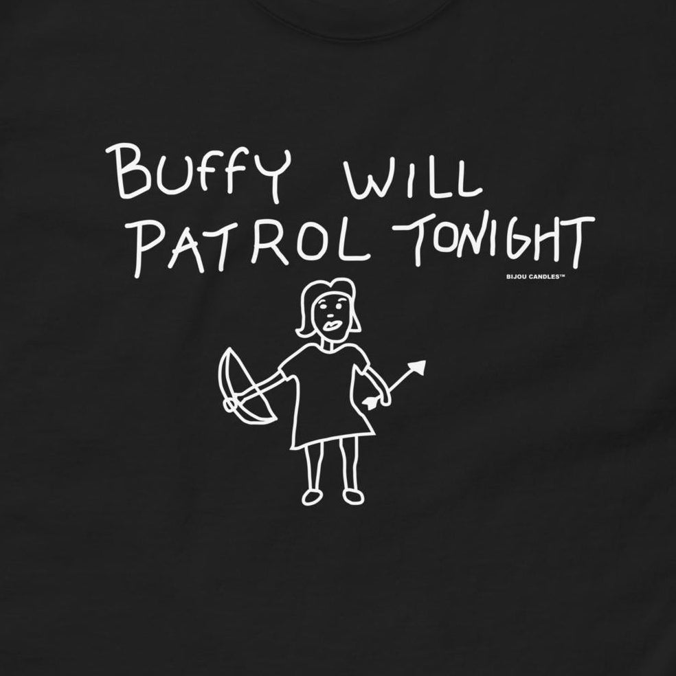Buffy Will Patrol Tonight T-Shirt | Bijou Candles