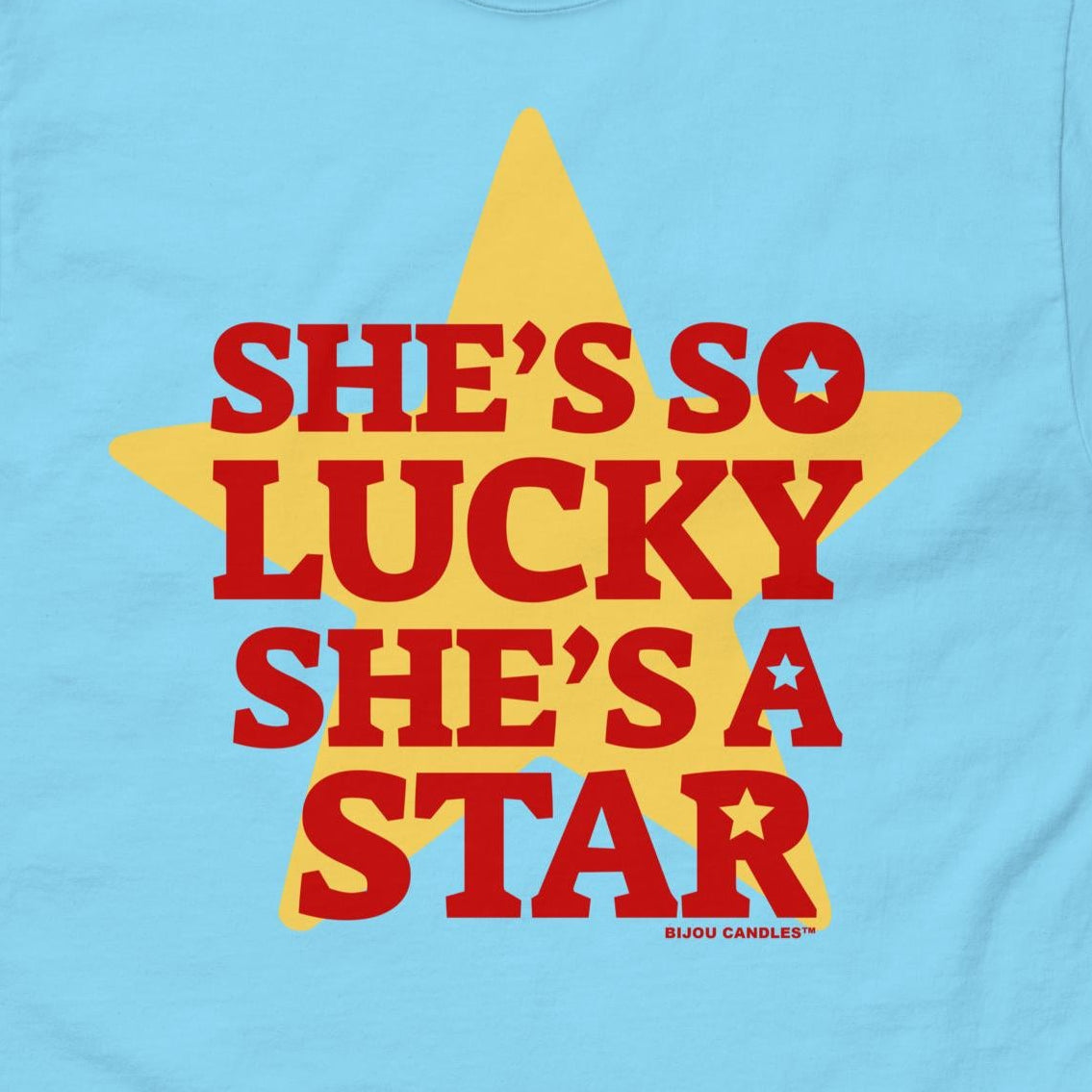 She's So Lucky T-Shirt