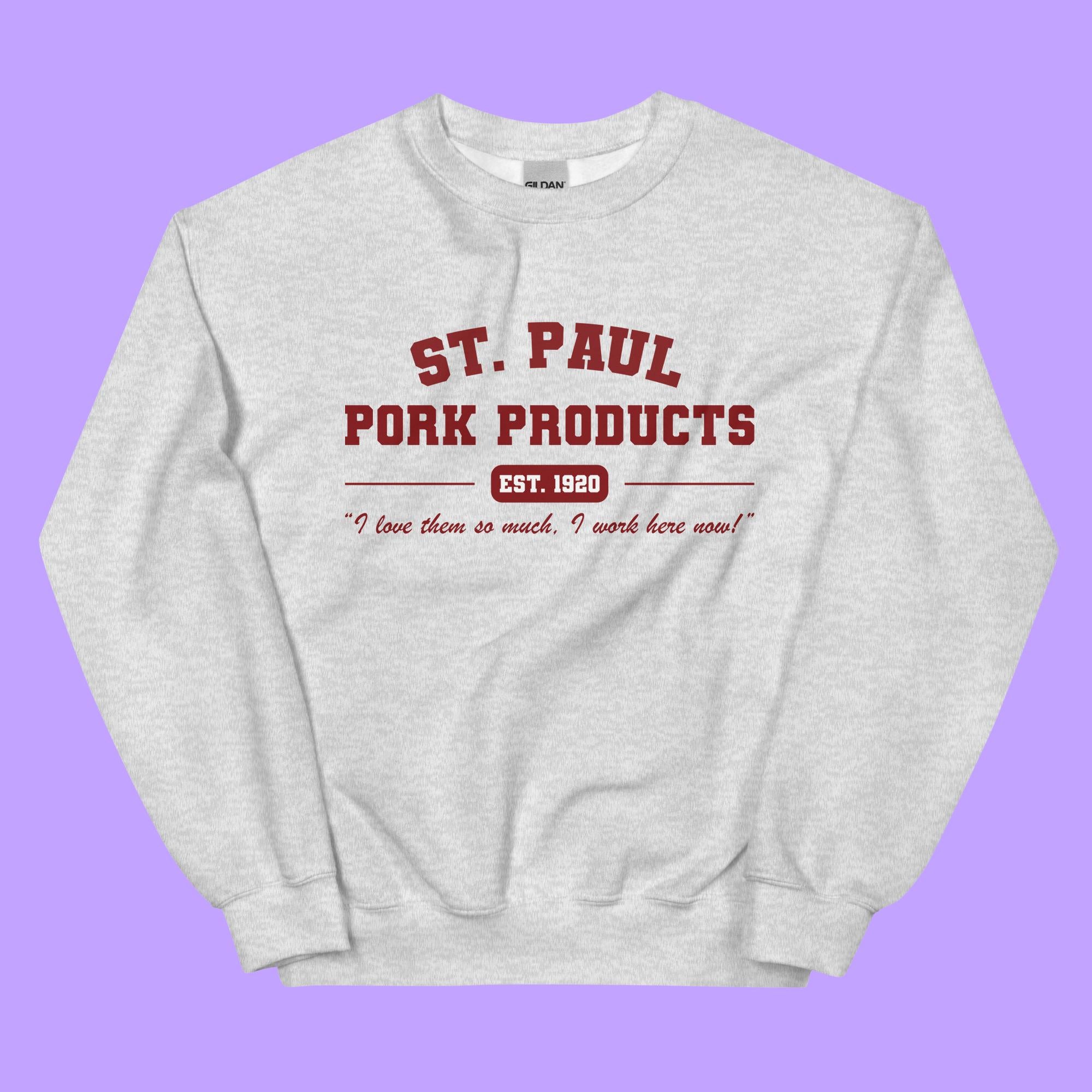 St. Paul Pork Products Sweatshirt