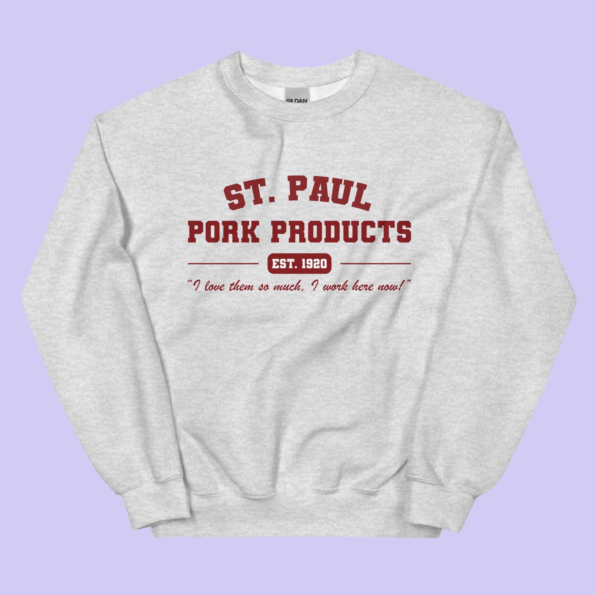 St. Paul Pork Products Sweatshirt