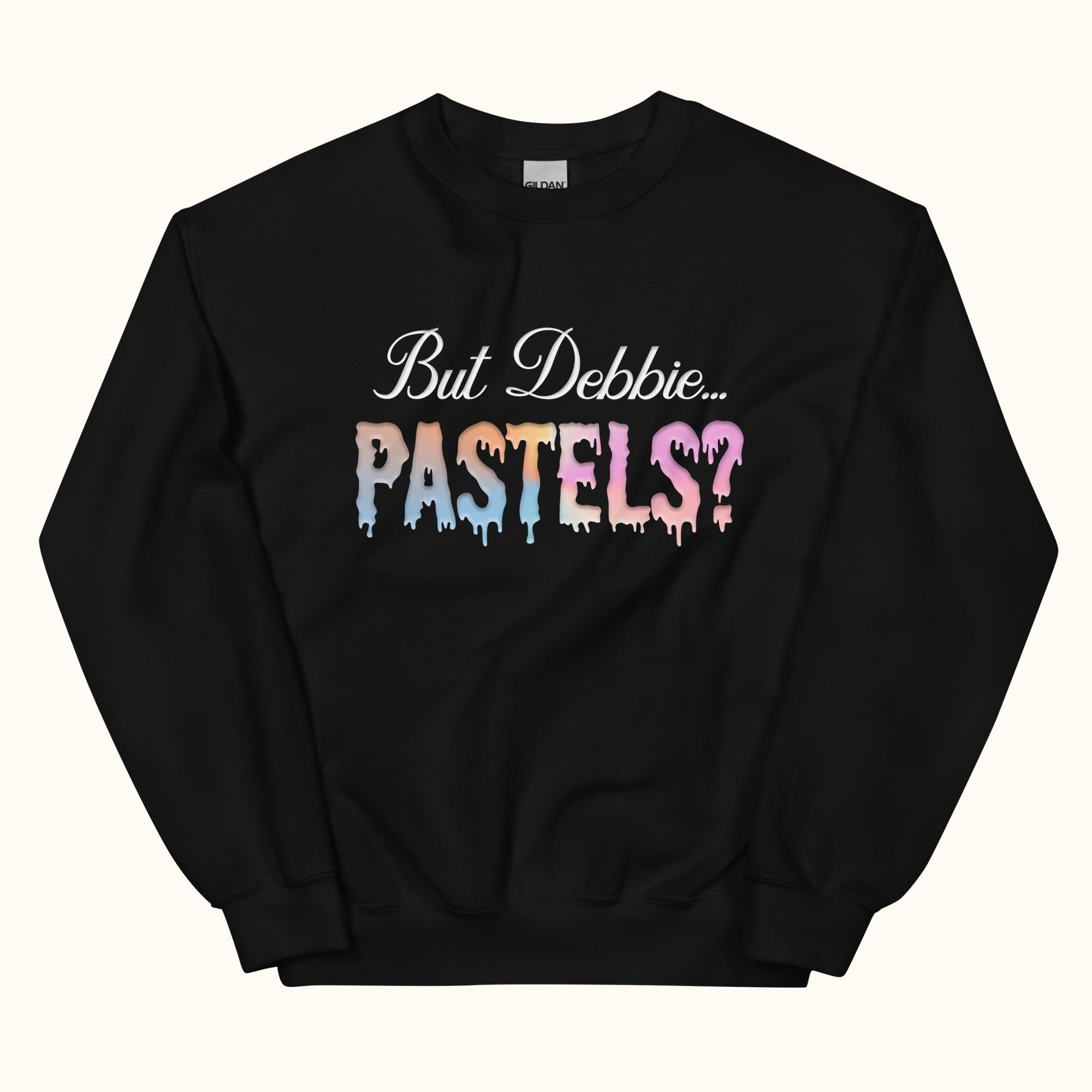 But Debbie...Pastels? Sweatshirt