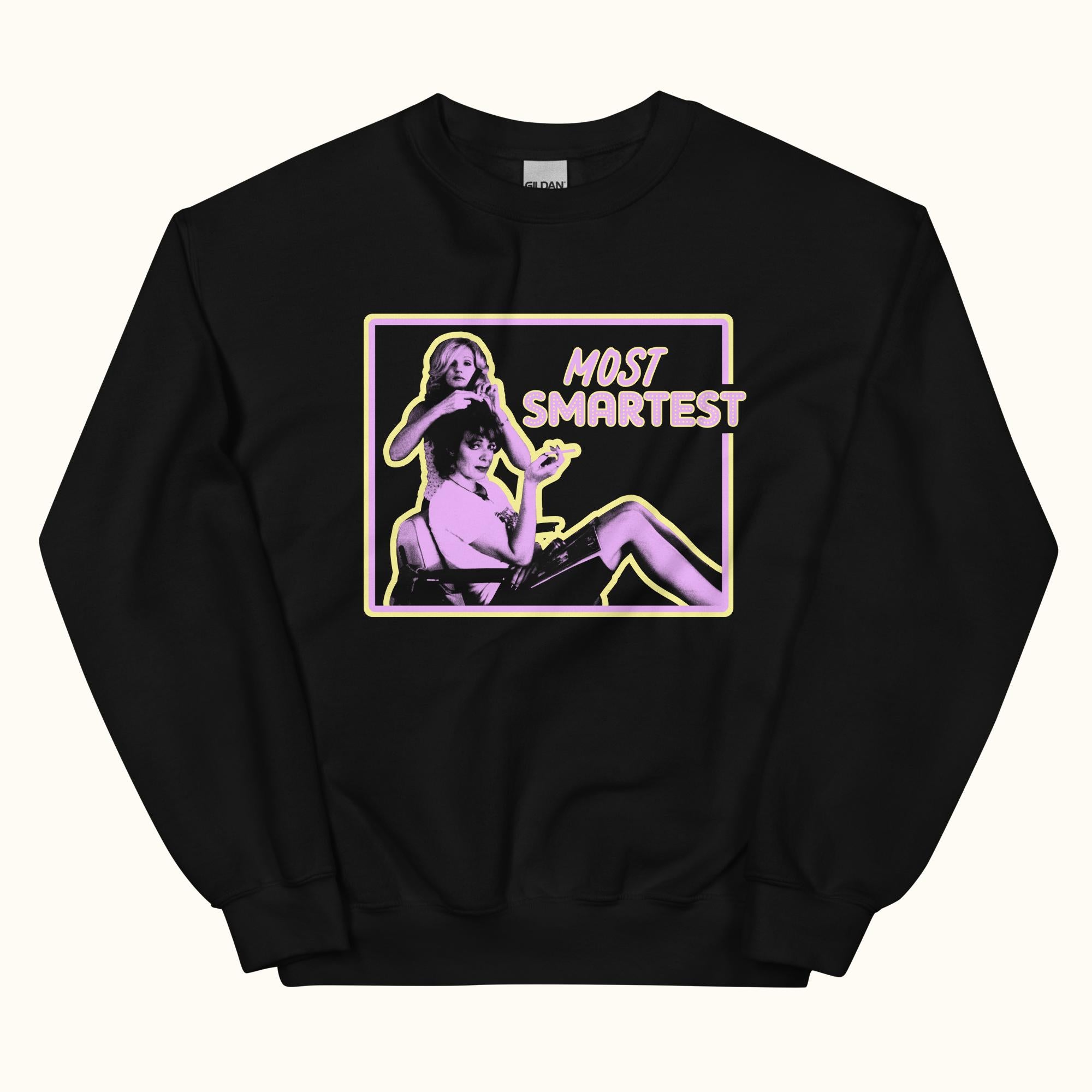 Most Smartest Sweatshirt