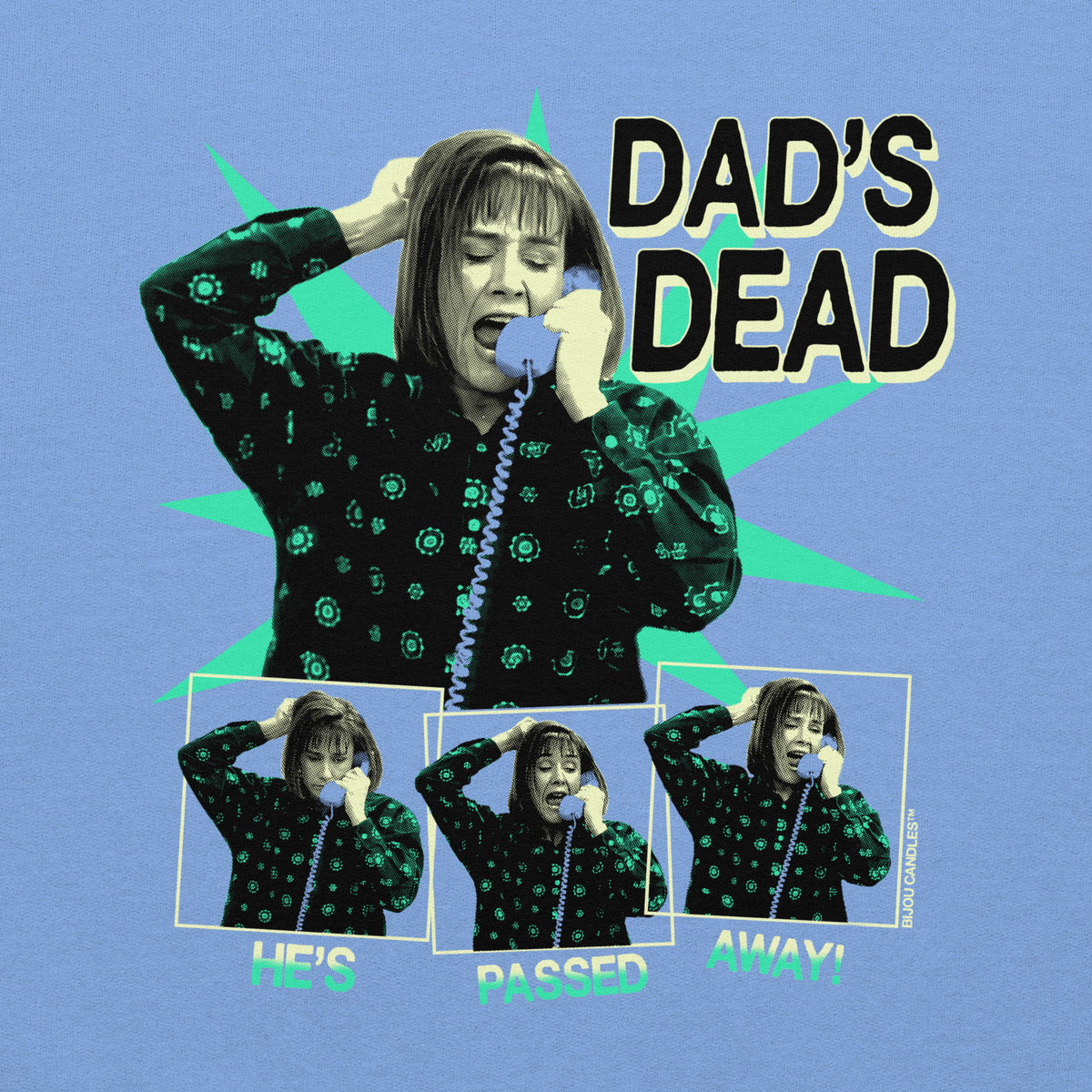Aunt Jackie Dad's Dead Unisex Sweatshirt in Blue, Standard fabric