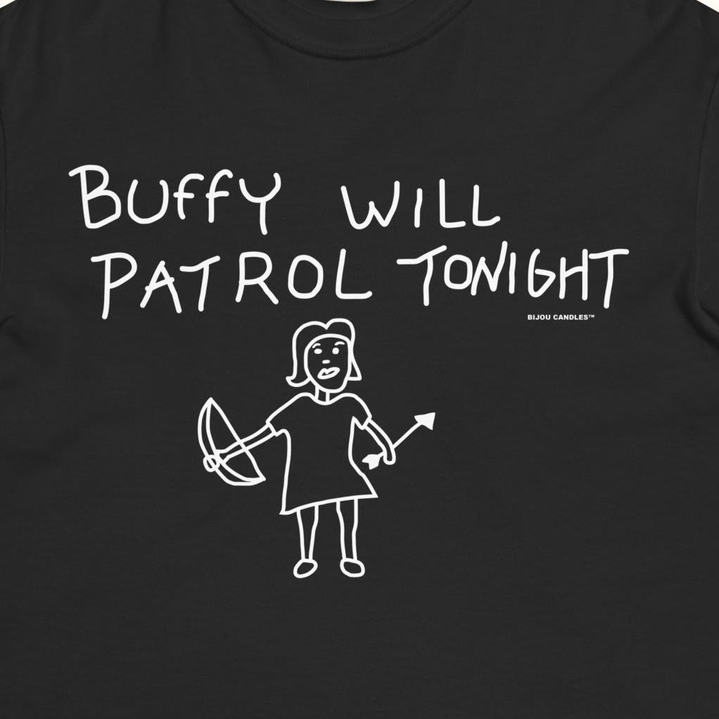 Buffy Will Patrol Tonight T-Shirt | Bijou Candles